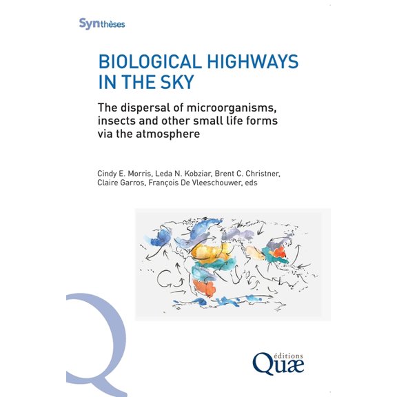 Biological Highways in the Sky: The dispersal of microorganisms, insects and other small life forms via the atmosphere, (Paperback)