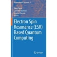 thumbnail image 1 of Biological Magnetic Resonance Electron Spin Resonance (Esr) Based Quantum Computing, Book 31, (Hardcover), 1 of 1