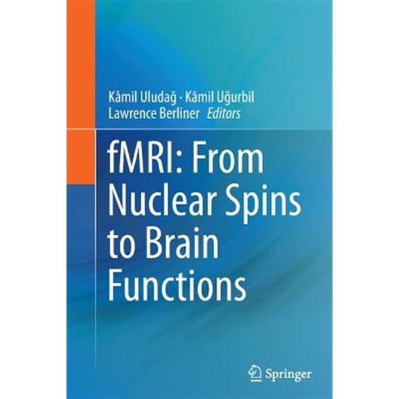 Pre-Owned Biological Magnetic Resonance Fmri: From Nuclear Spins to Brain Functions, Book 30, (Paperback)