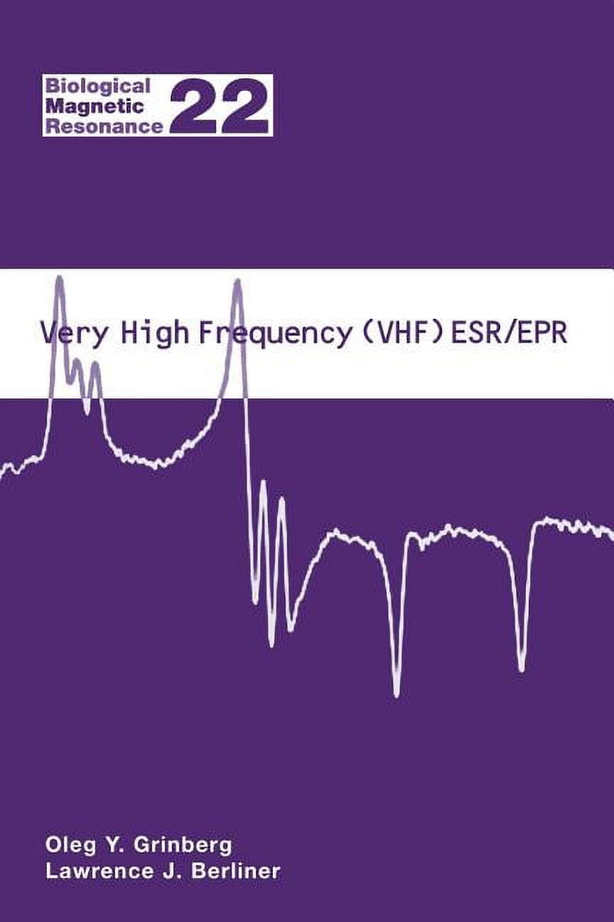 Biological Magnetic Resonance Very High Frequency (Vhf) Esr/EPR, Book 22, (Paperback)