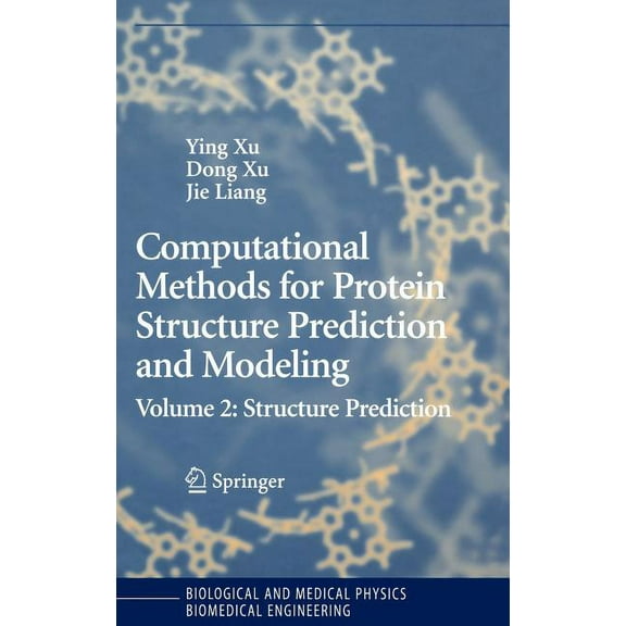 Biological and Medical Physics, Biomedic Computational Methods for Protein Structure Prediction and Modeling: Volume 2: Structure Prediction, (Hardcover)