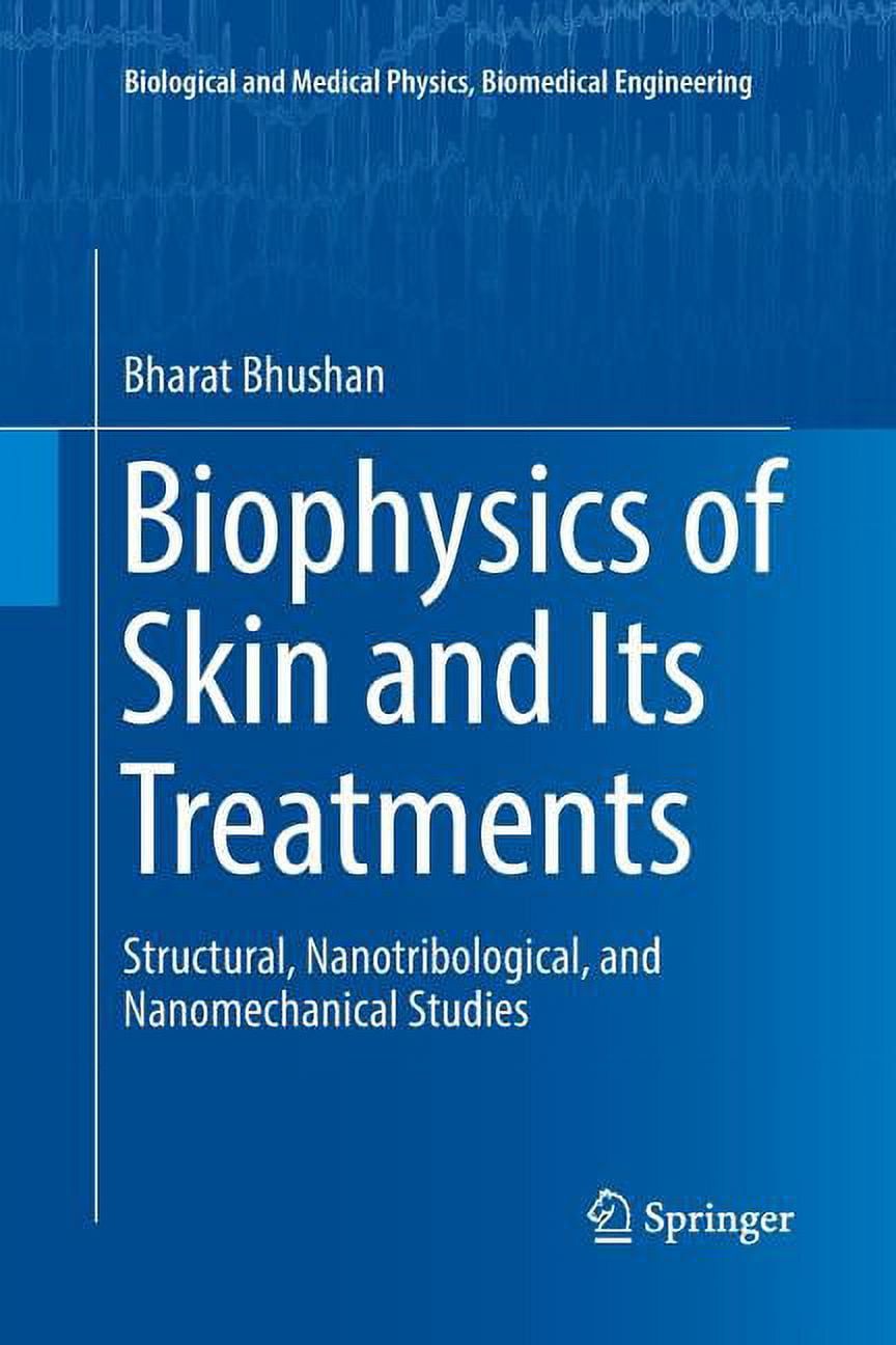 Biological and Medical Physics, Biomedical Engineering Biophysics of Skin and Its Treatments