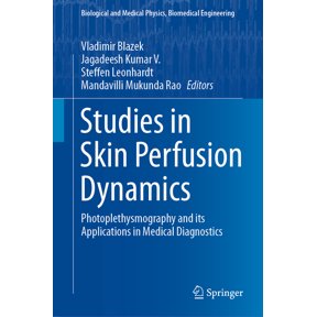 Biological and Medical Physics, Biomedic Studies in Skin Perfusion Dynamics: Photoplethysmography and Its Applications in Medical Diagnostics, (Hardcover)