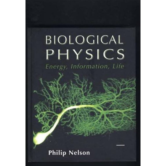 Pre-Owned Biological Physics: Energy, Information, Life (Hardcover) 0716743728 9780716743729