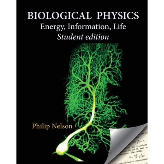 Pre-Owned Biological Physics Student Edition: Energy, Information, Life Paperback