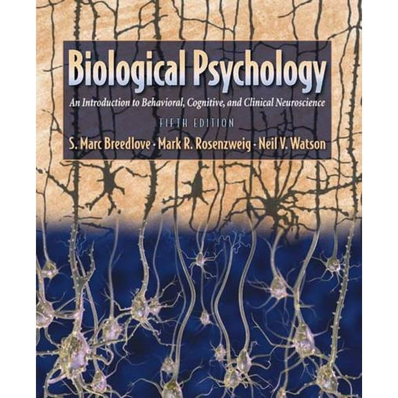 Pre-Owned Biological Psychology: An Introduction to Behavioral, Cognitive, and Clinical Neuroscience (Hardcover) 0878937056 9780878937059