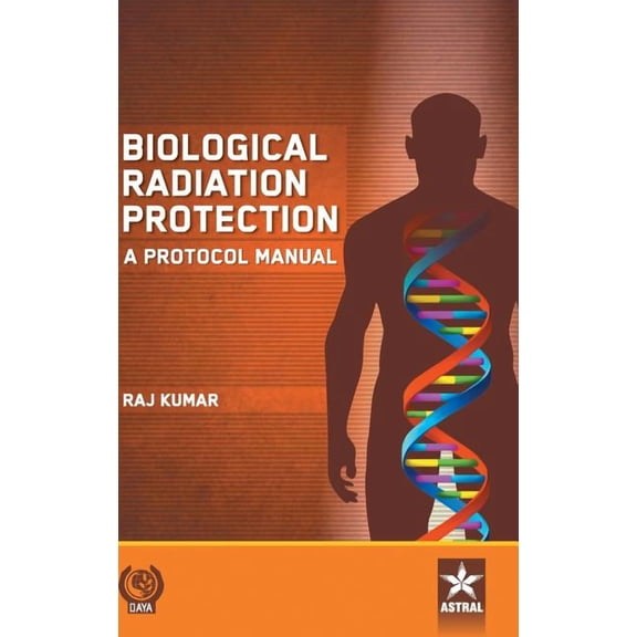 Biological Radiation Protection: A Protocol Manual, (Hardcover)