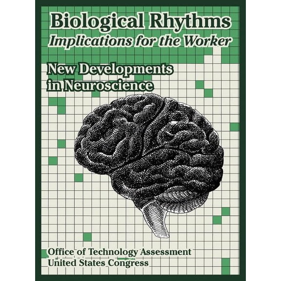 Biological Rhythms -- Implications for the Worker: New Developments in Neuroscience (Paperback)