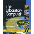 thumbnail image 1 of Biological Techniques: The Laboratory Computer : A Practical Guide for Physiologists and Neuroscientists (Paperback), 1 of 1