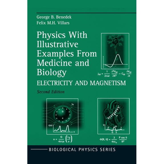 Biological and Medical Physics, Biomedic Physics with Illustrative Examples from Medicine and Biology: Electricity and Magnetism, (Hardcover)