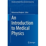 Biological and Medical Physics, Biomedic An Introduction to Medical Physics, Hardcover