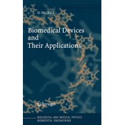 Biological and Medical Physics, Biomedic Biomedical Devices and Their Applications, Hardcover