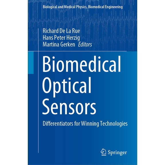 Biological and Medical Physics, Biomedic Biomedical Optical Sensors: Differentiators for Winning Technologies, (Hardcover)