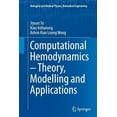 thumbnail image 1 of Biological and Medical Physics, Biomedic Computational Hemodynamics - Theory, Modelling and Applications, (Paperback), 1 of 1