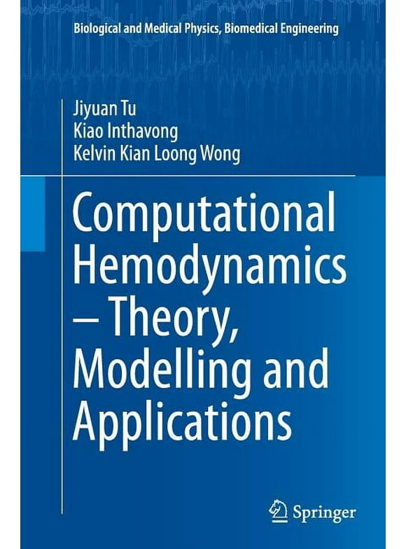 Biological and Medical Physics, Biomedical Engineering: Computational Hemodynamics - Theory, Modelling and Applications (Paperback)