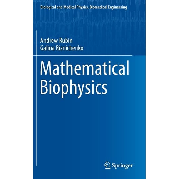 Biological and Medical Physics, Biomedic Mathematical Biophysics, (Hardcover)