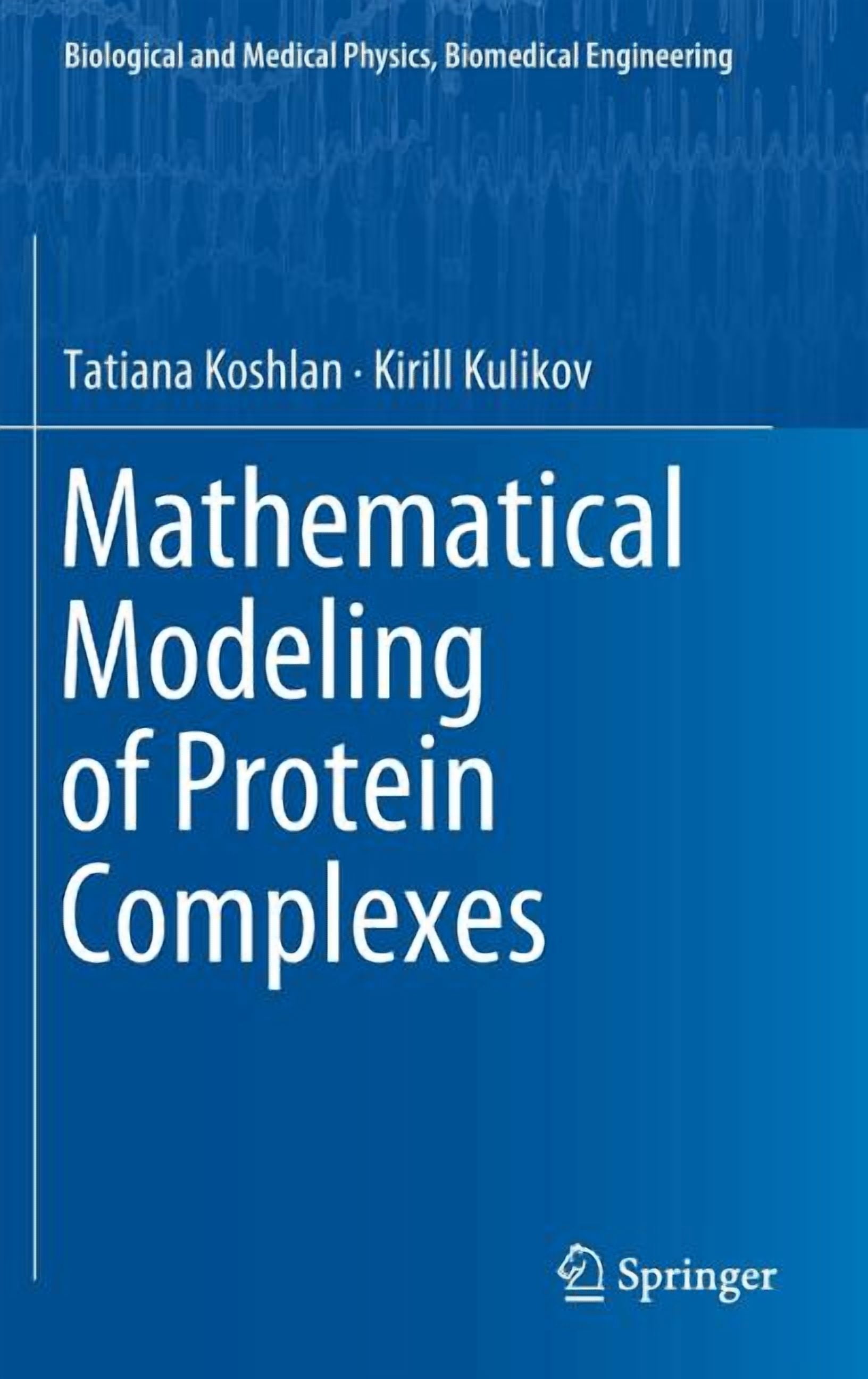 Biological and Medical Physics, Biomedic Mathematical Modeling of Protein Complexes, (Hardcover)