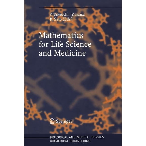 Biological and Medical Physics, Biomedic Mathematics for Life Science and Medicine, (Paperback)