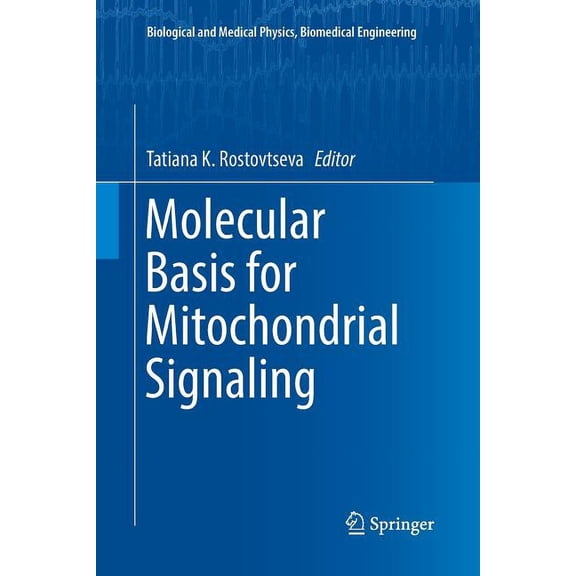 Biological and Medical Physics, Biomedic Molecular Basis for Mitochondrial Signaling, (Paperback)
