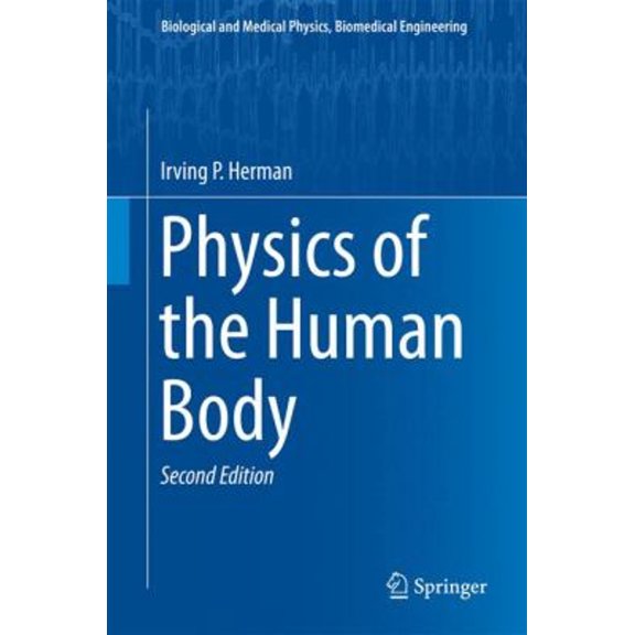 Pre-Owned Physics of the Human Body (Hardcover) 3319239309 9783319239309