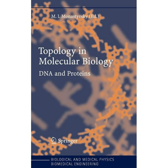 Biological and Medical Physics, Biomedic Topology in Molecular Biology, (Hardcover)