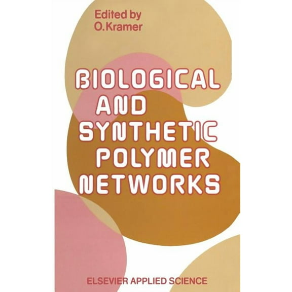 Biological and Synthetic Polymer Networks, (Paperback)