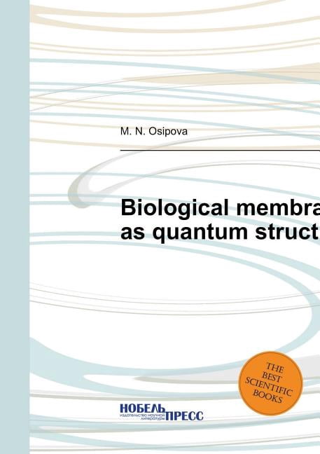 Biological membrane as quantum structure (Paperback)