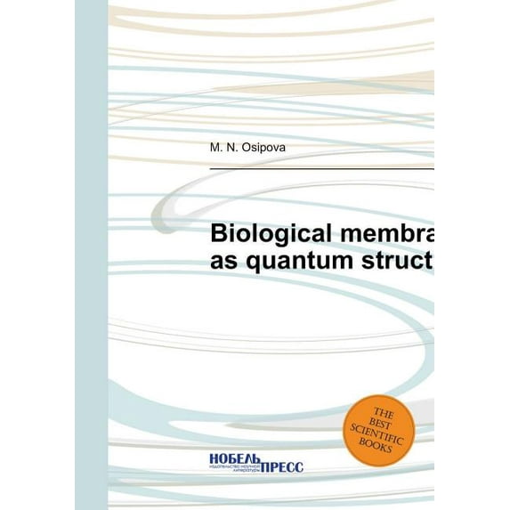 Biological membrane as quantum structure (Paperback)