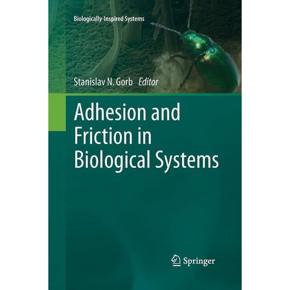 Biologically-Inspired Systems Adhesion and Friction in Biological Systems, Book 3, (Paperback)