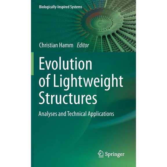 Biologically-Inspired Systems Evolution of Lightweight Structures: Analyses and Technical Applications, Book 6, (Hardcover)