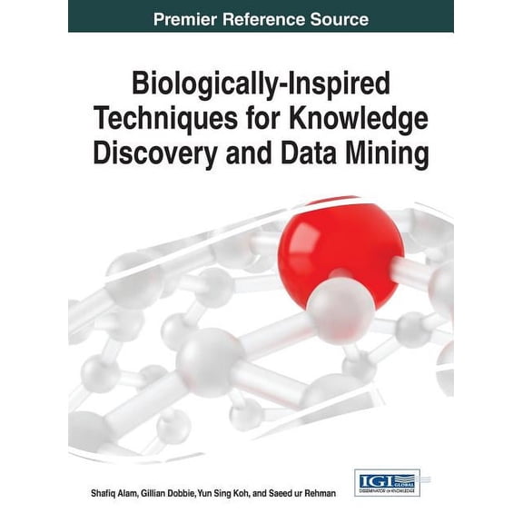 Biologically-Inspired Techniques for Knowledge Discovery and Data Mining, (Hardcover)