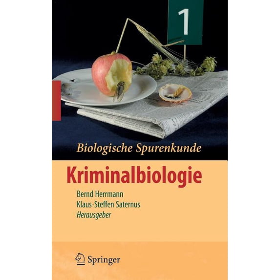 Biologische Spurenkunde: Band 1: Kriminalbiologie, (Hardcover)