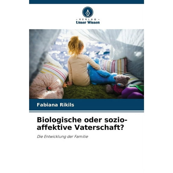 Biologische oder sozio-affektive Vaterschaft? (Paperback)