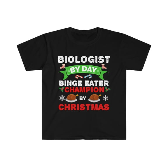 Biologist by day Binge Eater by Christmas Unisex T-shirt S-3XL