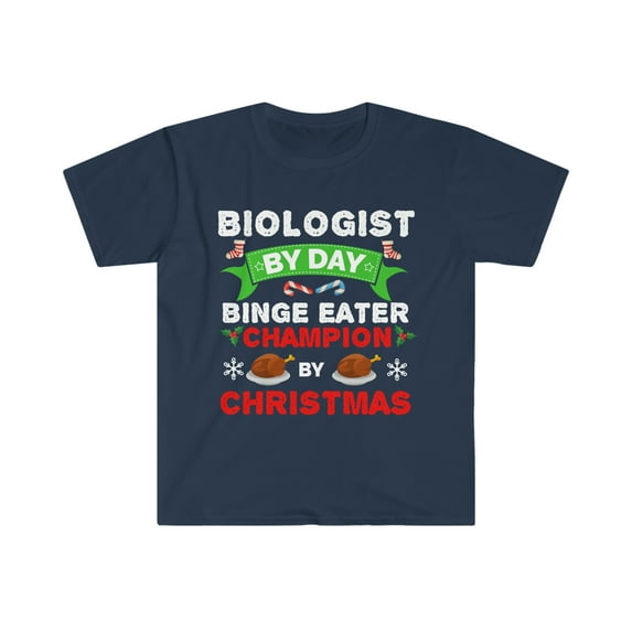 Biologist by day Binge Eater by Christmas Unisex T-shirt S-3XL