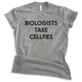 thumbnail image 1 of Biologists Take Cellfies T-shirt, Unisex Women's Men's Shirt, Biology Shirt, Biologist Science Pun Shirt, Dark Heather Gray, Medium, 1 of 6