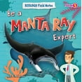 thumbnail image 1 of Biology Field Notes Set Two Be a Manta Ray Expert, (Hardcover), 1 of 1