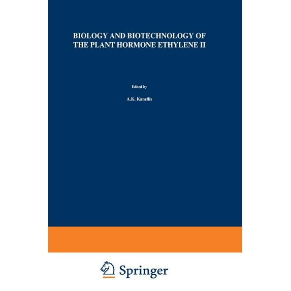 Biology and Biotechnology of the Plant Hormone Ethylene II, (Paperback)