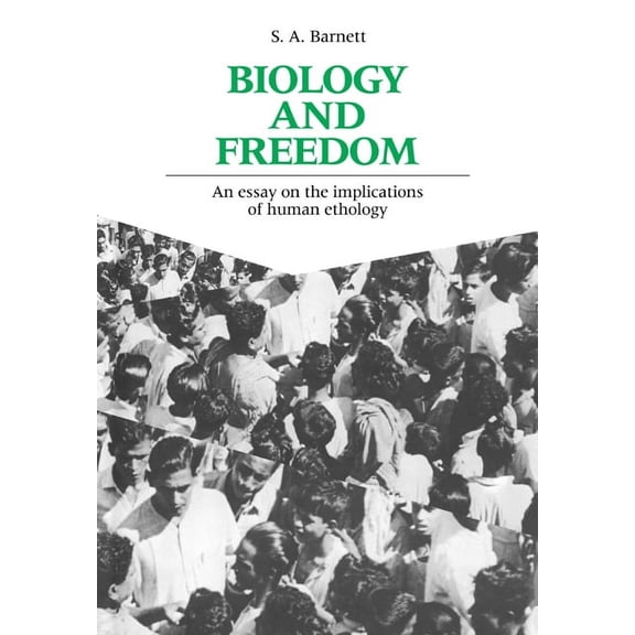 Biology and Freedom: An Essay on the Implications of Human Ethology, (Paperback)