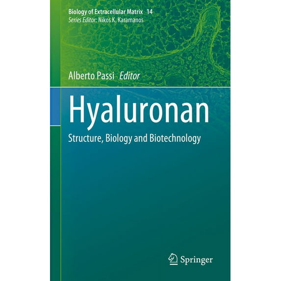 Biology of Extracellular Matrix Hyaluronan: Structure, Biology and Biotechnology, Book 14, (Hardcover)