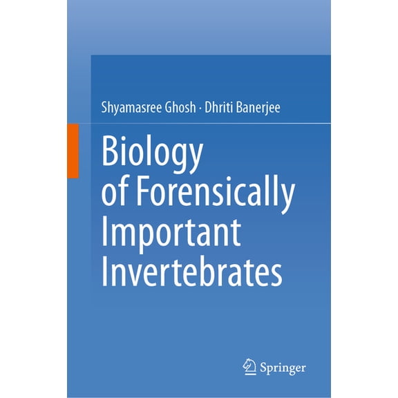 Biology of Forensically Important Invertebrates, (Hardcover)