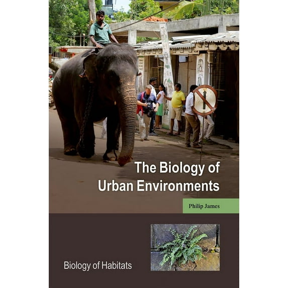 Biology of Habitats The Biology of Urban Environments, (Paperback)