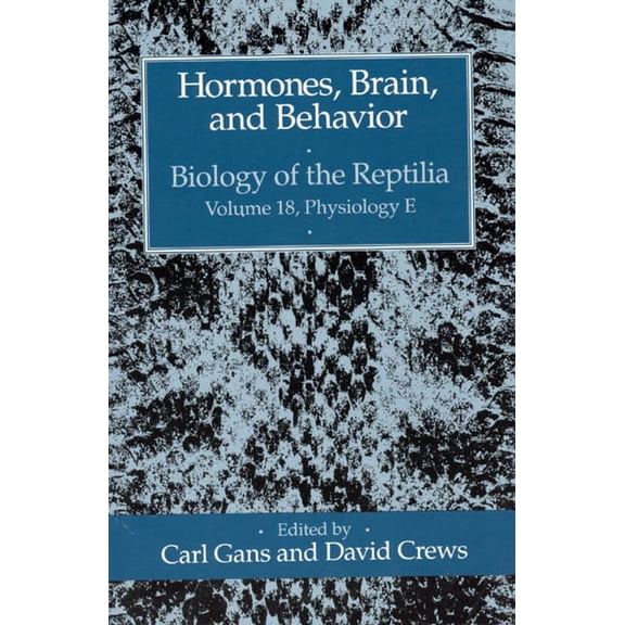 Biology of the Reptilia Series: Hormones, Brain, and Behavior (Series #18) (Paperback)
