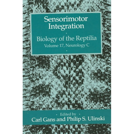 Biology of the Reptilia Series: Sensorimotor Integration (Series #17) (Paperback)