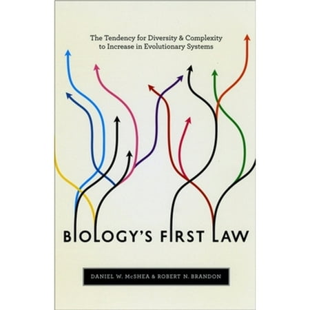 Pre-Owned Biology s First Law: The Tendency for Diversity and Complexity to Increase in Evolutionary (Hardcover 9780226562254) by Daniel W McShea Robert N Brandon