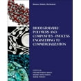 thumbnail image 1 of Biomass, Biofuels, Biochemicals: Biodegradable Polymers and Composites - Process Engineering to Commercialization, (Paperback), 1 of 1
