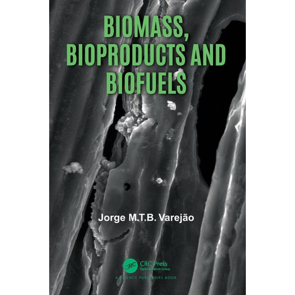 Biomass, Bioproducts and Biofuels, (Paperback)