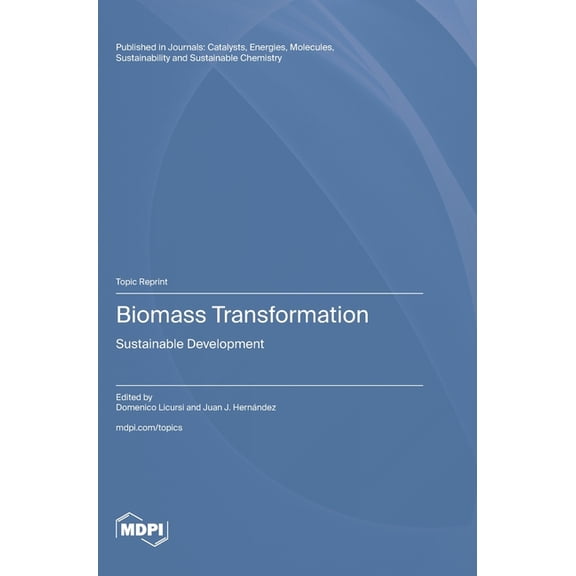 Biomass Transformation: Sustainable Development, (Hardcover)