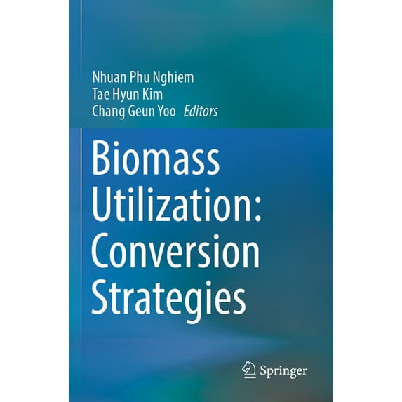 Biomass Utilization: Conversion Strategies, (Paperback)