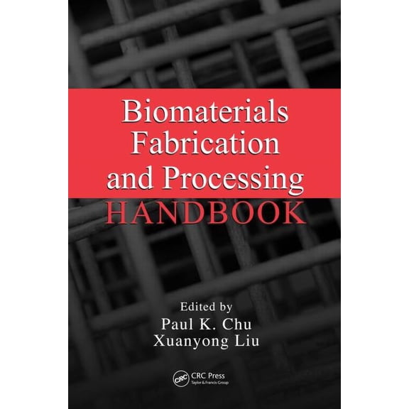 Biomaterials Fabrication and Processing Handbook, (Hardcover)
